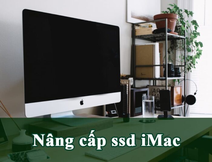 nâng cấp ssd imac