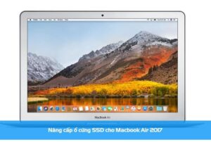 nang cap o cung ssd cho macbook air 2017