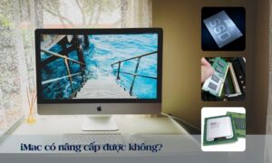 imac co nang cap duoc khong